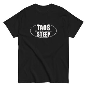 Taos 4 Letter Word for Steep Unisex classic tee