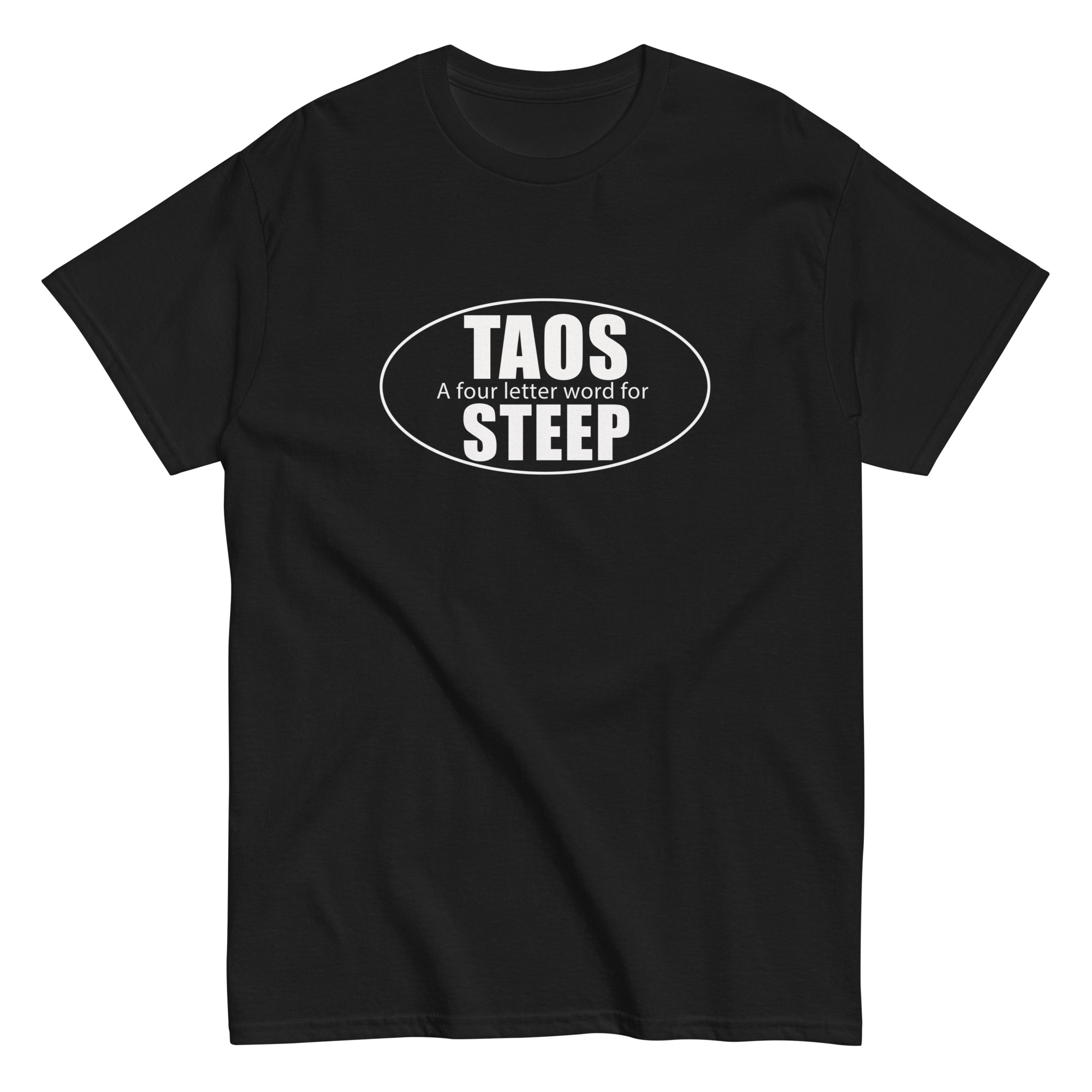 Taos 4 Letter Word for Steep Unisex classic tee