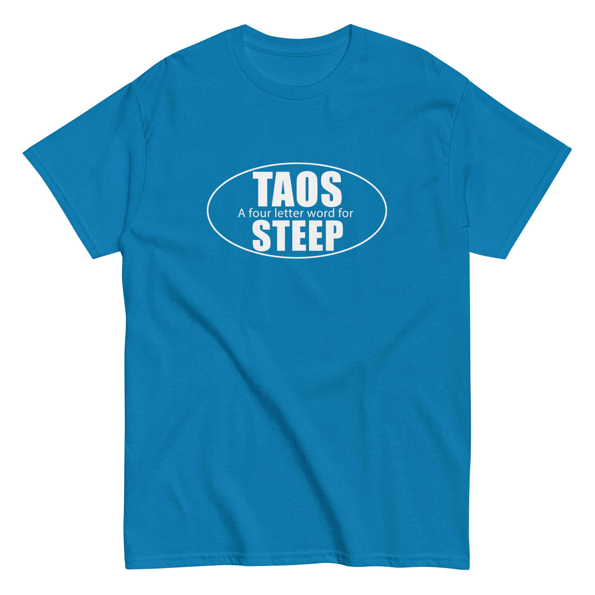 Taos 4 Letter Word for Steep Unisex classic tee - Image 7